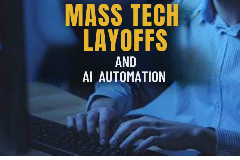 mass tech layoffs & ai automation